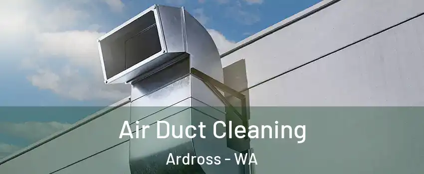 Air Duct Cleaning Ardross - WA