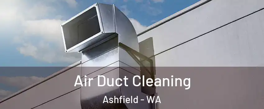 Air Duct Cleaning Ashfield - WA