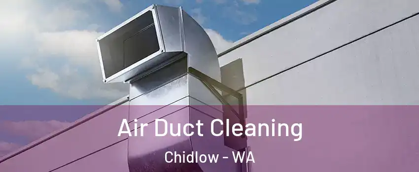 Air Duct Cleaning Chidlow - WA