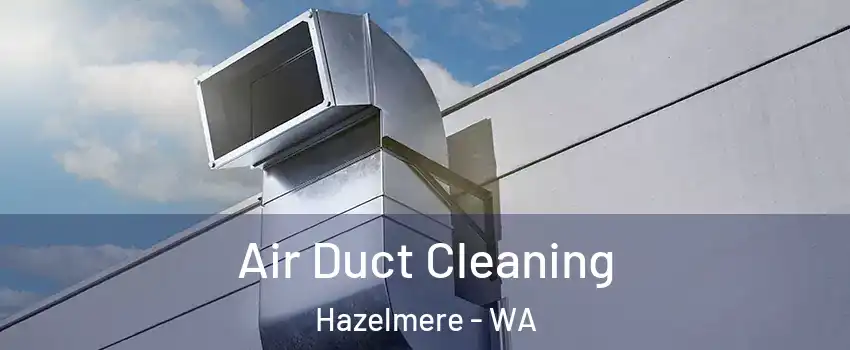 Air Duct Cleaning Hazelmere - WA