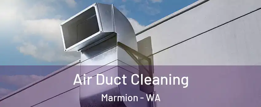 Air Duct Cleaning Marmion - WA