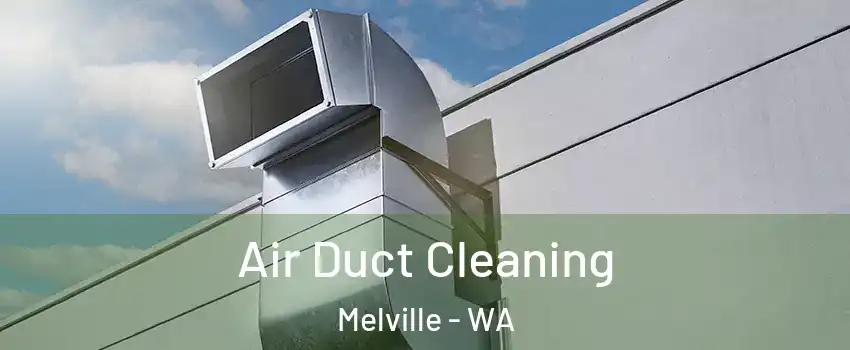 Air Duct Cleaning Melville - WA