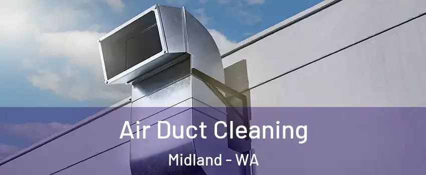 Air Duct Cleaning Midland - WA