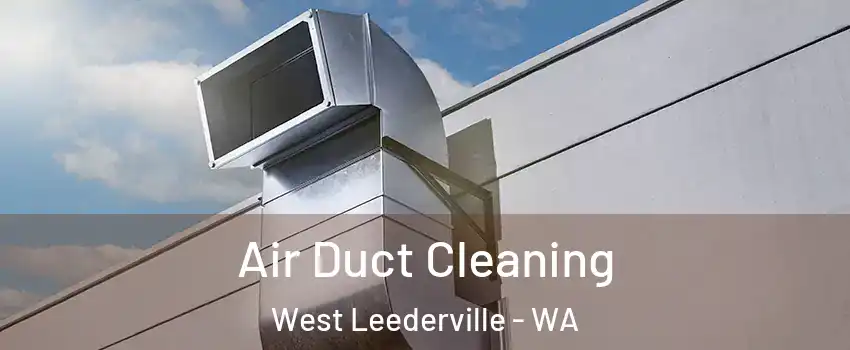  Air Duct Cleaning West Leederville - WA