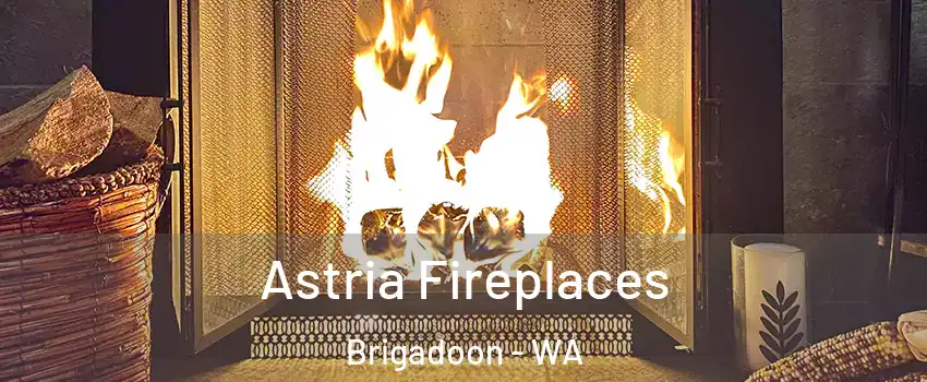 Astria Fireplaces Brigadoon - WA