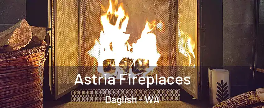 Astria Fireplaces Daglish - WA