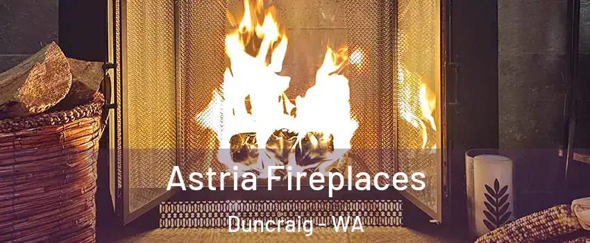 Astria Fireplaces Duncraig - WA