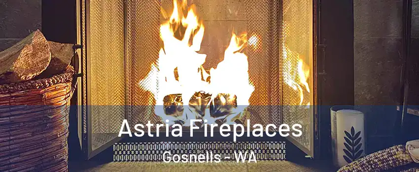 Astria Fireplaces Gosnells - WA