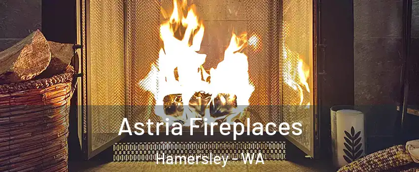 Astria Fireplaces Hamersley - WA