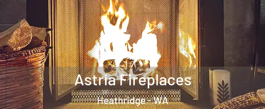 Astria Fireplaces Heathridge - WA