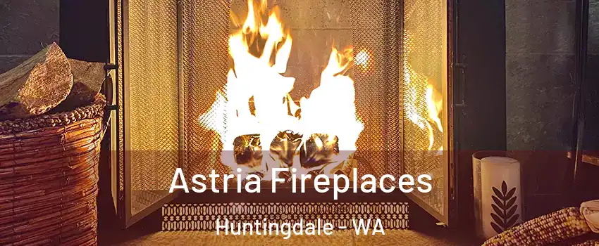 Astria Fireplaces Huntingdale - WA