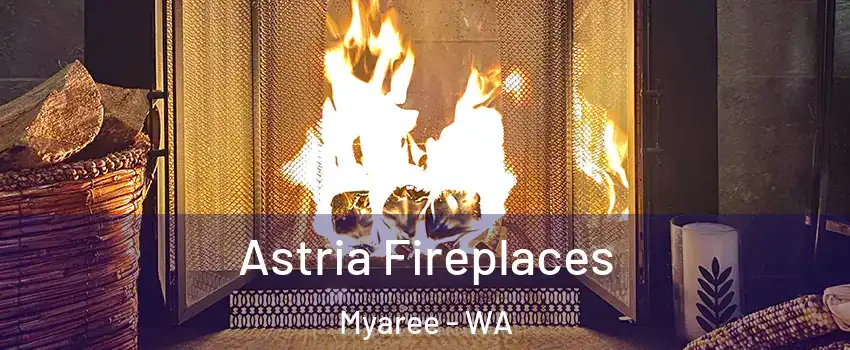 Astria Fireplaces Myaree - WA