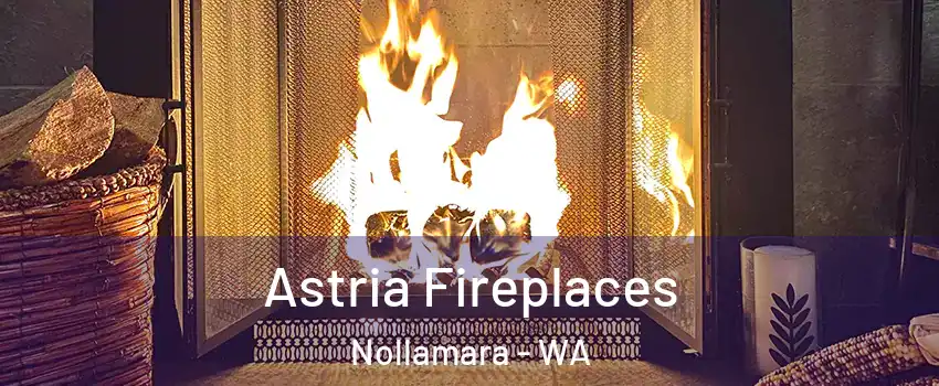 Astria Fireplaces Nollamara - WA
