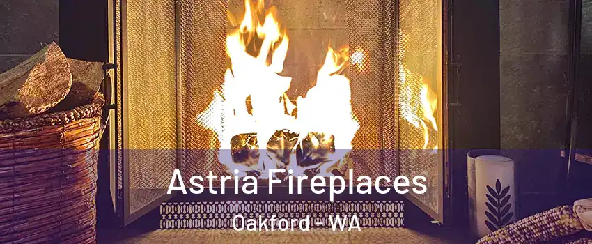 Astria Fireplaces Oakford - WA
