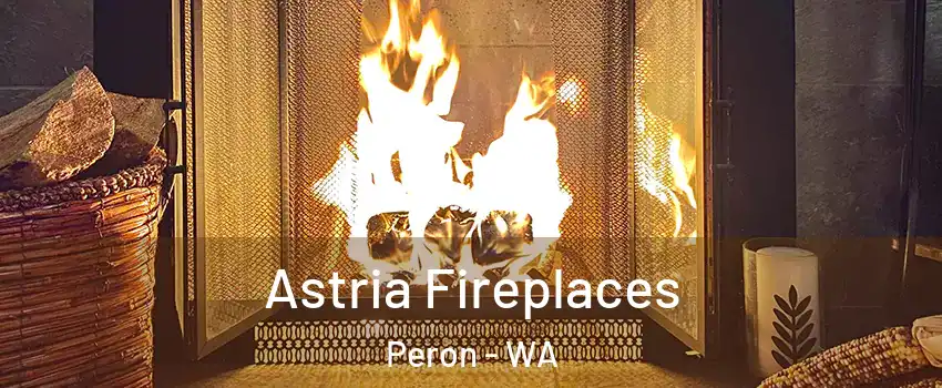 Astria Fireplaces Peron - WA