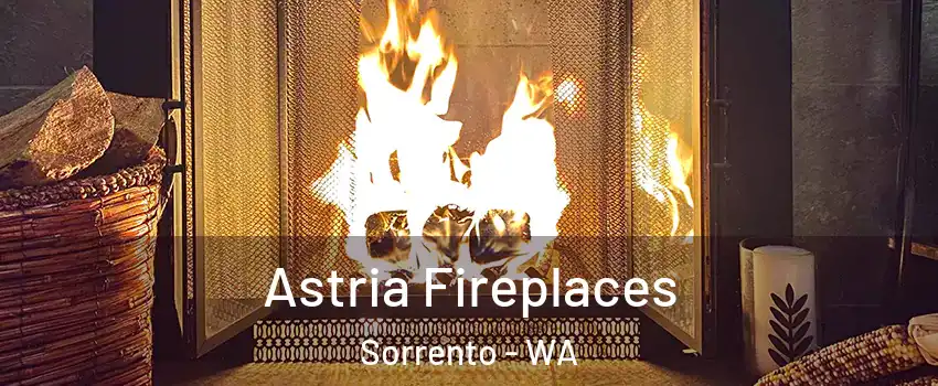 Astria Fireplaces Sorrento - WA