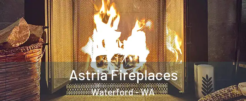 Astria Fireplaces Waterford - WA