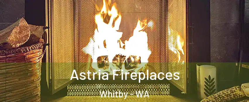 Astria Fireplaces Whitby - WA