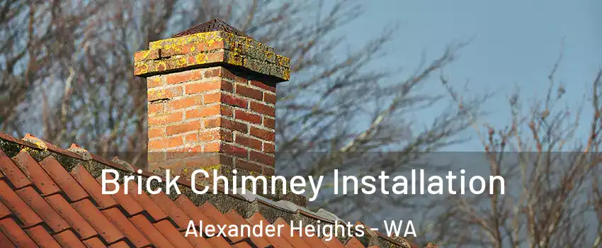 Brick Chimney Installation Alexander Heights - WA