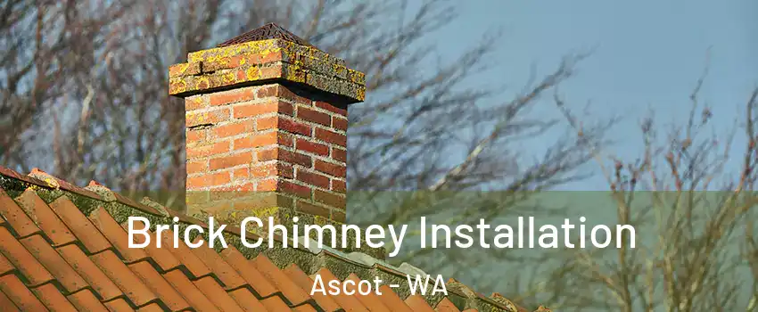 Brick Chimney Installation Ascot - WA