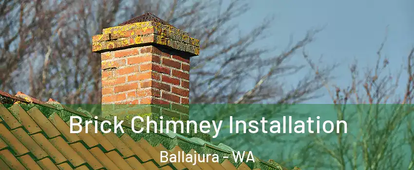 Brick Chimney Installation Ballajura - WA