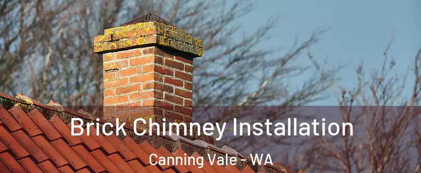 Brick Chimney Installation Canning Vale - WA