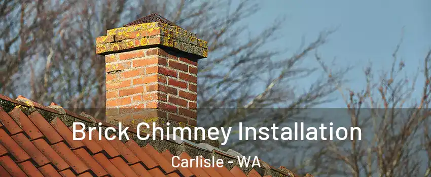 Brick Chimney Installation Carlisle - WA