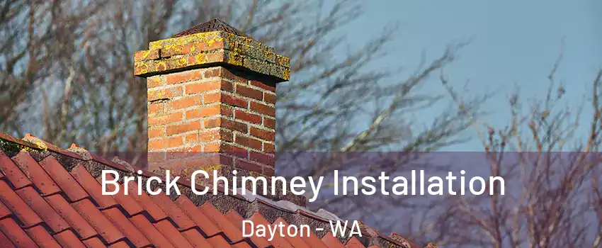 Brick Chimney Installation Dayton - WA