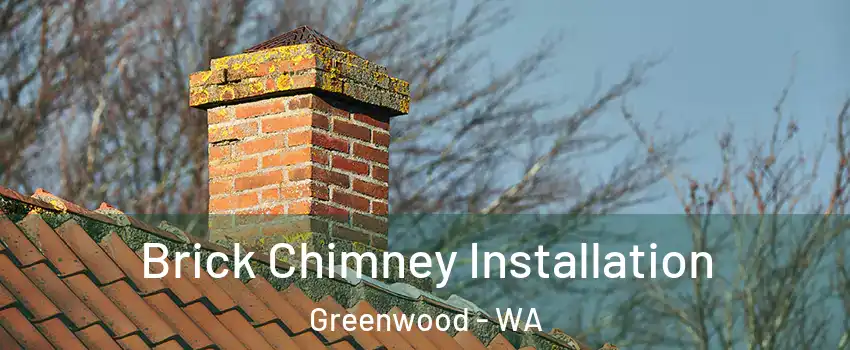 Brick Chimney Installation Greenwood - WA