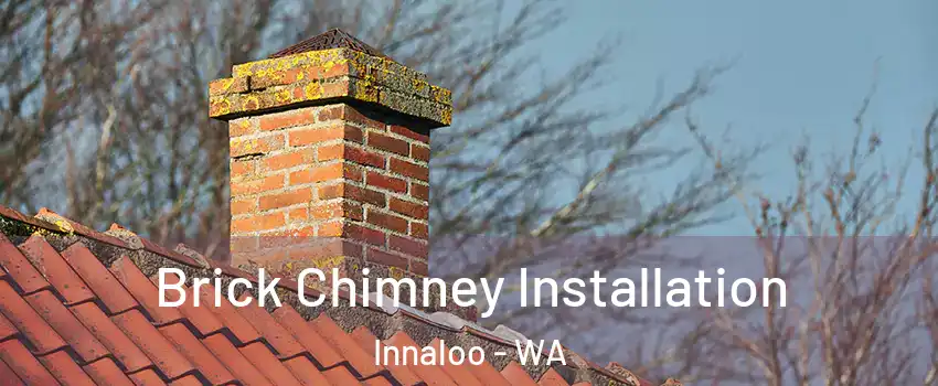 Brick Chimney Installation Innaloo - WA