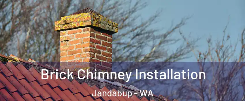 Brick Chimney Installation Jandabup - WA