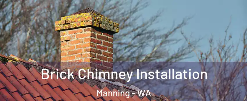 Brick Chimney Installation Manning - WA