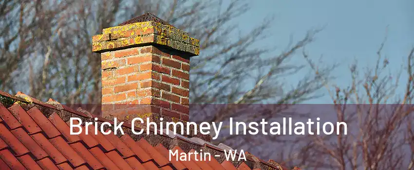 Brick Chimney Installation Martin - WA