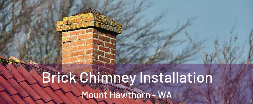 Brick Chimney Installation Mount Hawthorn - WA