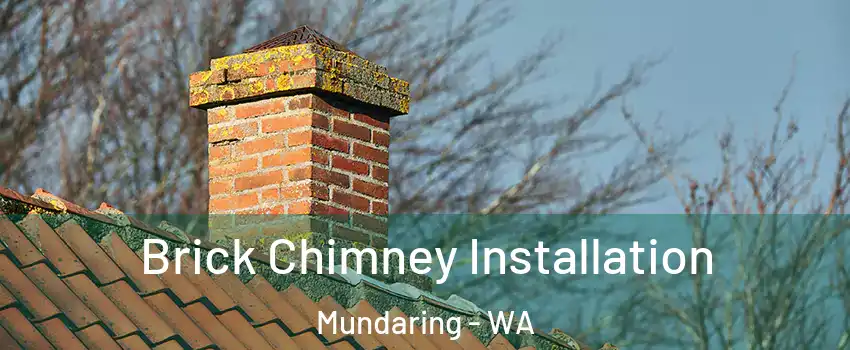 Brick Chimney Installation Mundaring - WA