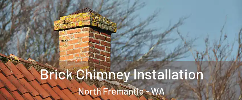 Brick Chimney Installation North Fremantle - WA