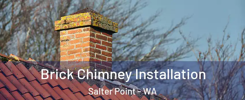 Brick Chimney Installation Salter Point - WA