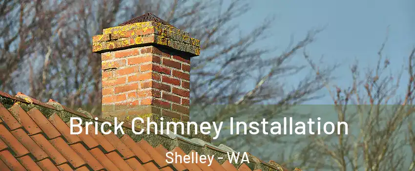 Brick Chimney Installation Shelley - WA