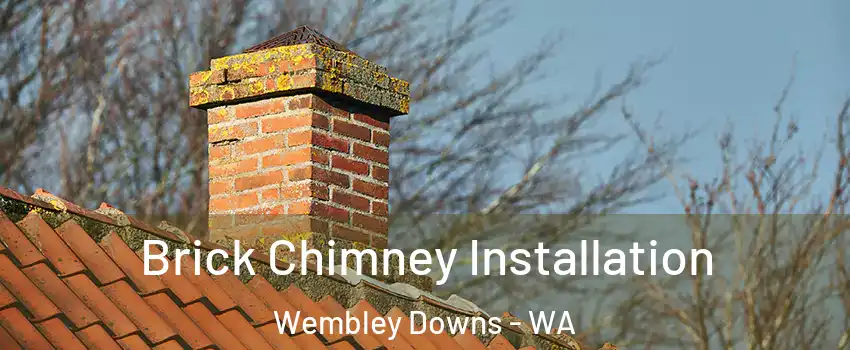 Brick Chimney Installation Wembley Downs - WA