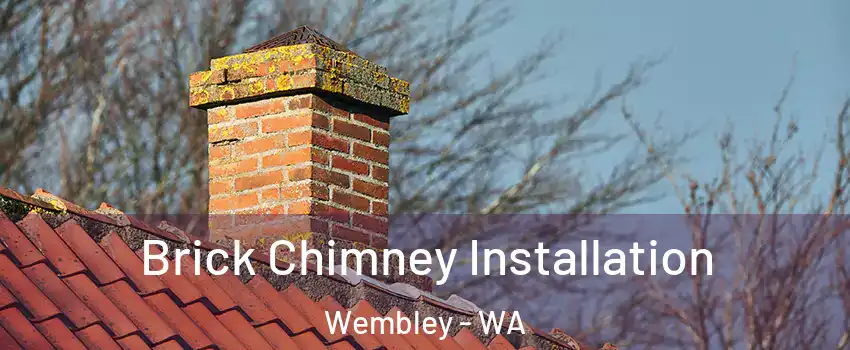 Brick Chimney Installation Wembley - WA