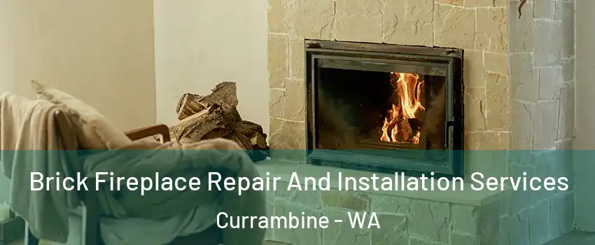 Brick Fireplace Repair And Installation Services Currambine - WA