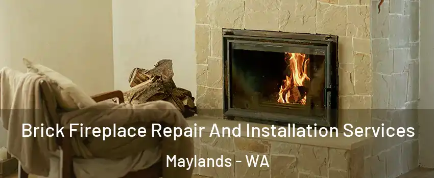 Brick Fireplace Repair And Installation Services Maylands - WA
