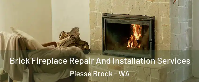 Brick Fireplace Repair And Installation Services Piesse Brook - WA