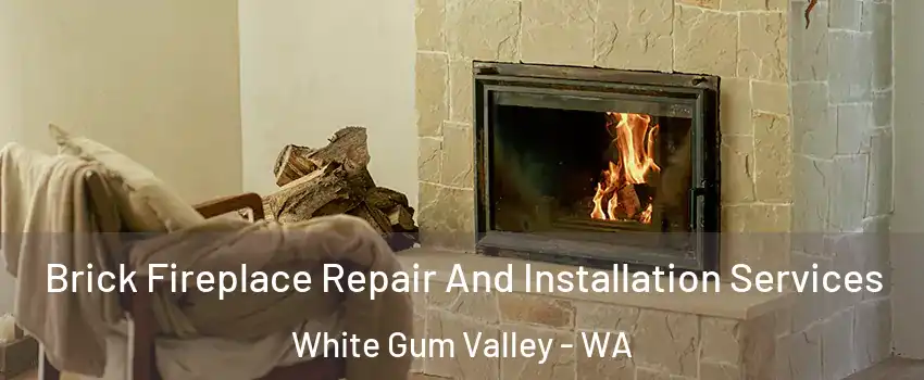 Brick Fireplace Repair And Installation Services White Gum Valley - WA