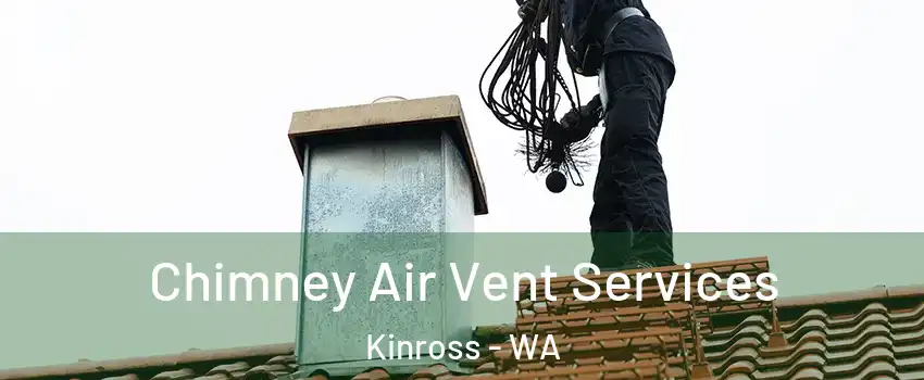 Chimney Air Vent Services Kinross - WA