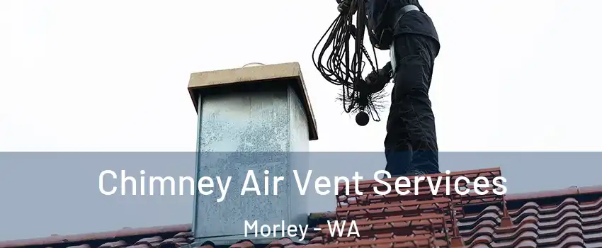 Chimney Air Vent Services Morley - WA