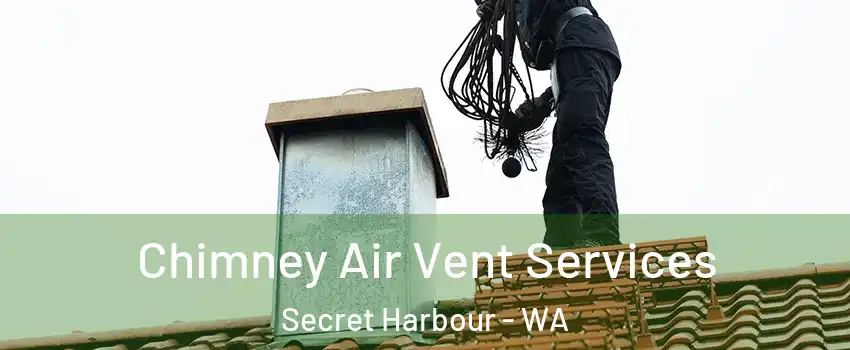 Chimney Air Vent Services Secret Harbour - WA