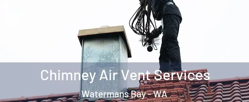 Chimney Air Vent Services Watermans Bay - WA