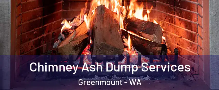 Chimney Ash Dump Services Greenmount - WA
