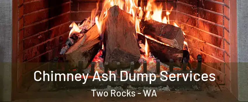 Chimney Ash Dump Services Two Rocks - WA